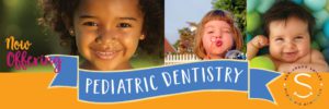 Now Offering Pediatric Dentistry