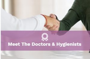 Meet The Doctors & Hygienists